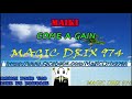 Maiky  come a gain ragga by magic drix 974