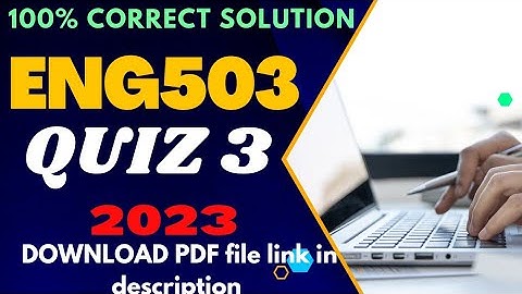 Eng503 quiz 3 solution 2023/eng503 quiz 3 solution/eng503 final quizzes/#eng503#quiz3#2023