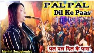 Pal Pal Dil ke Paas | Mohini Saxophonist | Hindi old Saxophone Instrumental Song | Saxophone music