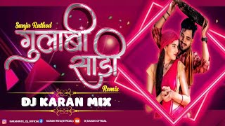 Gulabi Sadi    Circuit Mix  Dj Karan Mix  Sanju Rathod Song  Trending Song Dj Mix