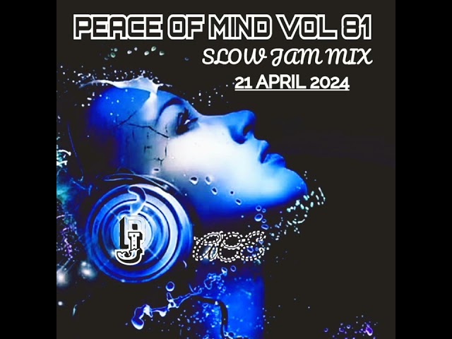 SLOW JAM MIX 2024 | 21 APRIL | PEACE OF MIND VOL 81 | DJ Ace ♠️ class=