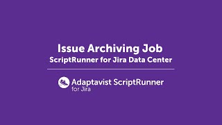 Celebrity Issue Archiving Job | ScriptRunner for Jira Data Center Profile