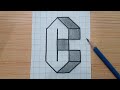 Simple 3d drawing letter c  how to draw easy art for beginners