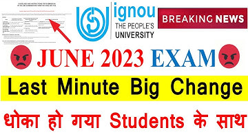 😲{Breaking News } IGNOU June 2023 Exam Form Last Minute Big Change | धोका हो गया Students के साथ |