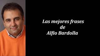 Frases célebres de Alfio Bardolla