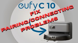 eufy C10 - Troubleshooting Connection/Pairing Problems
