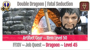 FFXIV Dragoon Level 45 Job Quest ~ A Realm Reborn ~ Double Dragoon | Fatal Seduction