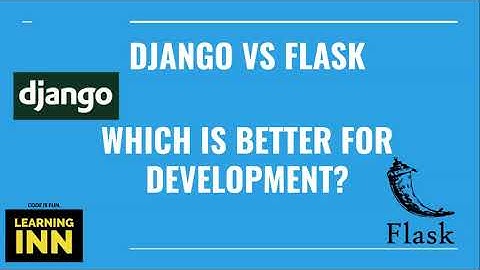 Django vs Flask | Which is better ? | Which one to use in 2022 ? | Comparison Series | Learning INN