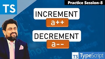 Practice Session-8 | Increment | Decrement | Typescript | Governor Sindh Free IT Course Karachi