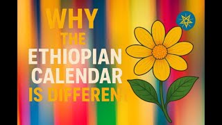 US Ethiopian Calendar Explained Why Ethiopia Is 7 Years Behind