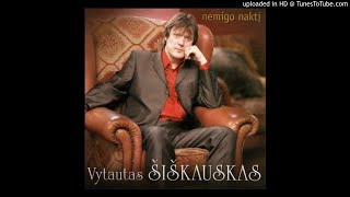 Video thumbnail of "Vytautas Šiškauskas - Nemigo naktį"