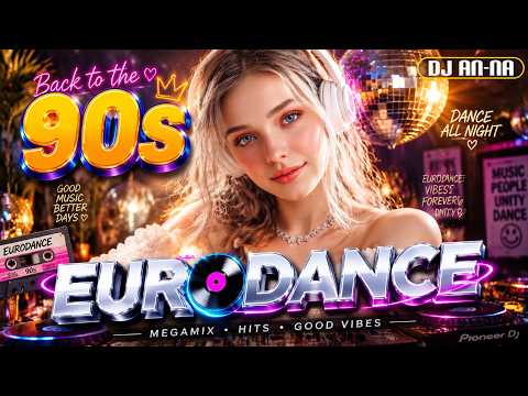 Best 90's Eurodance MIX 🔥 90s Eurodance🎧The Ultimate Party Flashback | Best Party Hits by DJ TYNA