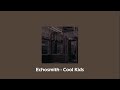 Echosmith Cool Kids Slowed Reverb Lyrics 