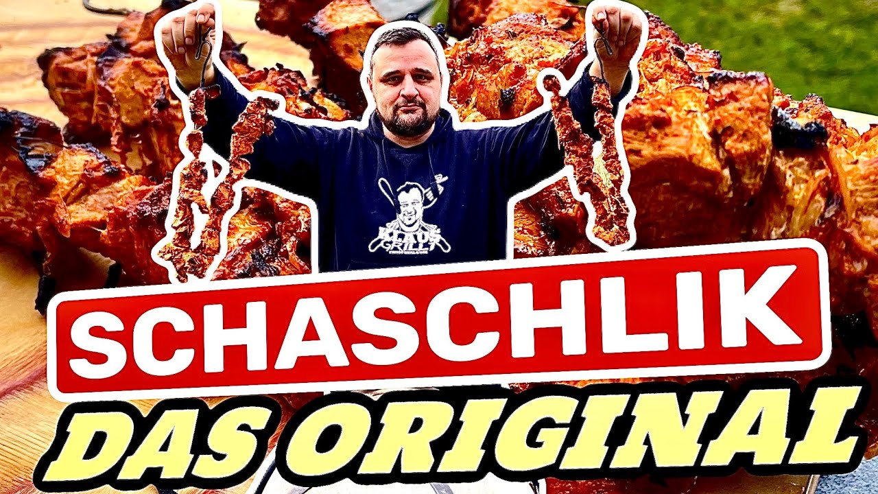 SCHASCHLIK - ORIGINAL SAFTIG UND KNUSPRIG --- Klaus grillt