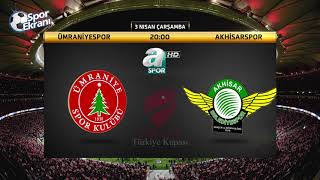 03.04.2019 Ümraniyespor-Akhisarspor Maçı Hangi Kanalda Saat Kaçta? A Spor