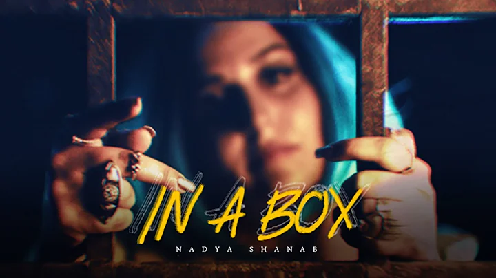 Nadya Shanab - In a Box (Prod. by Sintax) -