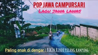 Pop Jawa Campursari | Paling enak di dengar | Bikin rindu kampung halaman | Lagu Jawa Lawas