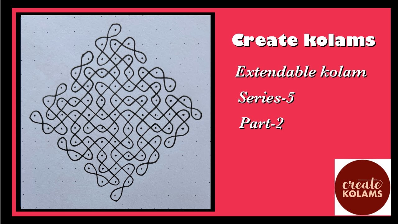 Lesson 37,Extendable Kolam series-5, Part-2