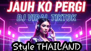 JAUH KO PERGI Thailand Style DJ REMIX VIRAL TIKTOK DJ GHOLIEM screenshot 2
