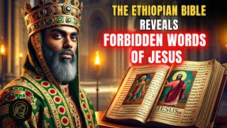 Why Does Only The Ethiopian Bible Reveal The Hidden Truth About The Teachings Of Jesus?