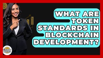 What Are Token Standards In Blockchain Development? - CryptoBasics360.com