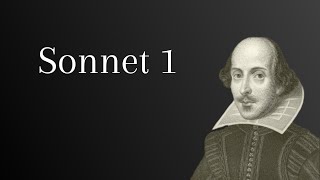 Sonnet 1 - William Shakespeare