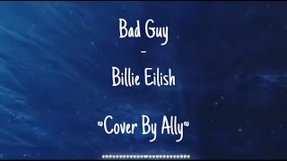 Bad Guy - Billie Eilish Cover