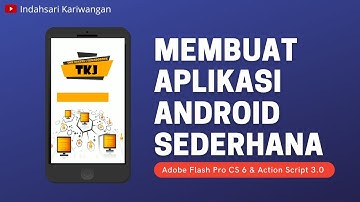 Membuat Aplikasi Android Sederhana Menggunakan Adobe Flash Pro CS 6