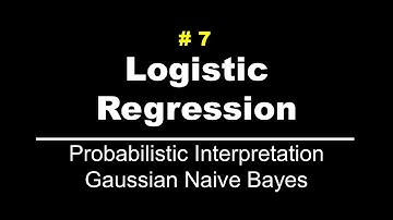 Probabilistic Interpretation (Gaussian Naive Bayes) | #Logistic_Regression | Lec 7