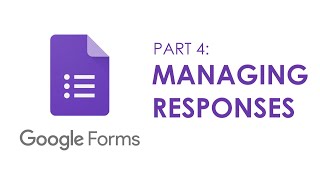 Creating a Quiz using Google Forms : Part 4 | Managing Responses