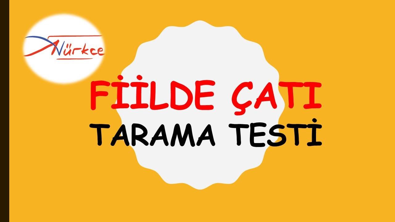 FİİLDE ÇATI / TARAMA TESTİ / ADEM HOCA