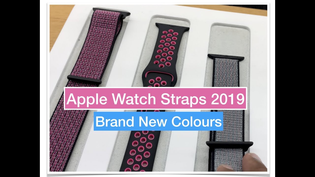 New Apple Watch Bands 2019 | New Nike Straps | Apple Watch Series 5 | Apple Watch Series 4