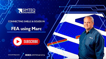 Connecting Solids & Shells in FEA, using Marc