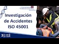 ISO 45001:2018 | SST | Investigación de accidentes en un sistema de gestión de salud y seguridad