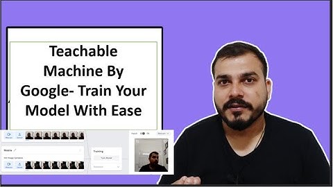 Teachable  Machine By Google- Train Your Model With Ease