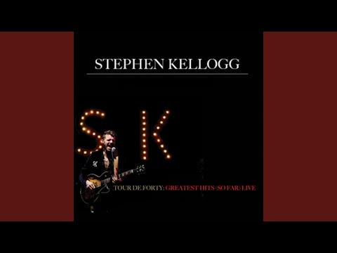 Stephen Kellogg — Start the Day Early (Live)