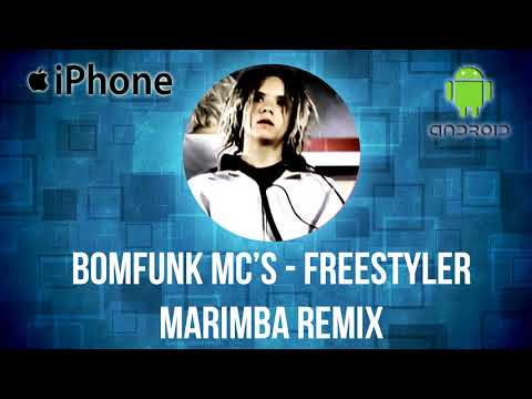 Bomfunk MCs Freestyler Marimba Ringtone Remix