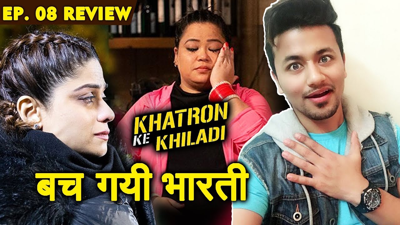 Bharti Singh SAVED From Elimination, Shamita Worst Performance |  Khatron Ke Khiladi 9 Ep.08 Review