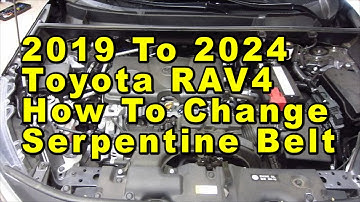 2019 To 2024 Toyota RAV4 How To Change Serpentine Accessory Belt With Part Numbers