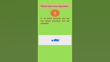 question - 9 pega interview questions #pega #agents #queueprocessor #pega interview questions
