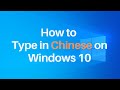 How to Type in Chinese on Windows 10