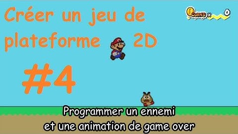 Comment faire un jeu de plateforme 2D style Mario sur Construct 3 - Tuto #4 Programmer un ennemi