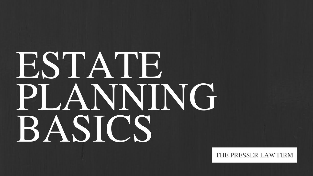Estate Planning Basics - By Attorney Elise Gross, Esq., LLM