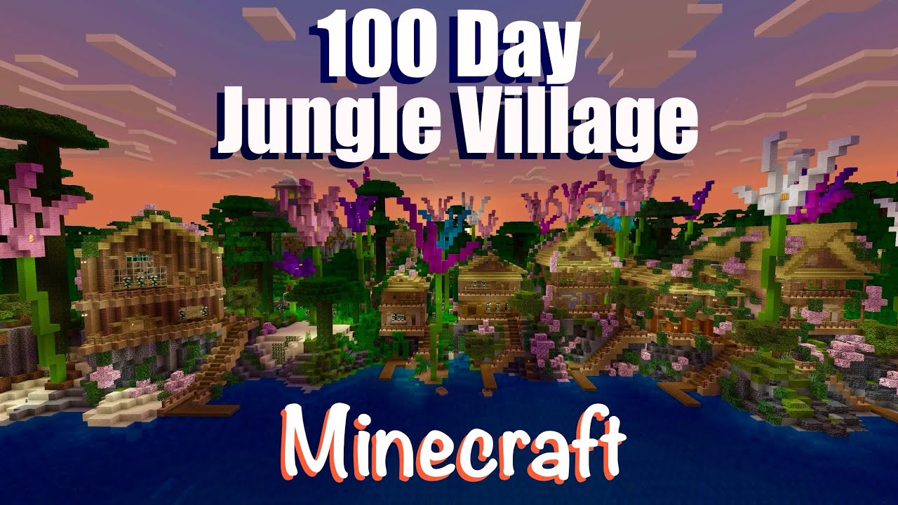 100 Day’s Building a Tropical Jungle Village! (Minecraft Survival ...