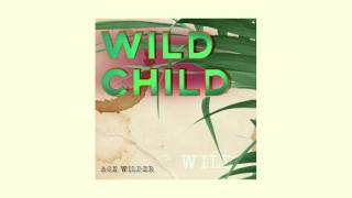 Video thumbnail of "Ace Wilder - Wild Child (Official Audio)"