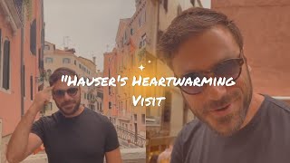 Hauser's Heartwarming Visit: Exploring Venice with His Brother's Restaurant as the Highlight😍♥️