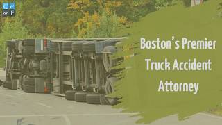 Boston’s Premier Truck Accident Attorney