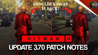 HITMAN 3 Update | Patch Notes, What's New, What's Changed & Fixed | Patch 3.70 Profile
