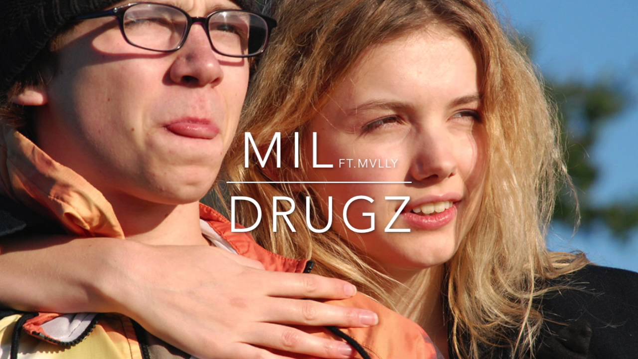 Mil - Drugz Ft. MVLLY