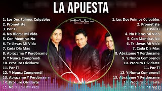 La Apuesta 2024 MIX Las Mejores Canciones - Los Dos Fuimos Culpables, Prometiste, Por Ti, No Hie...